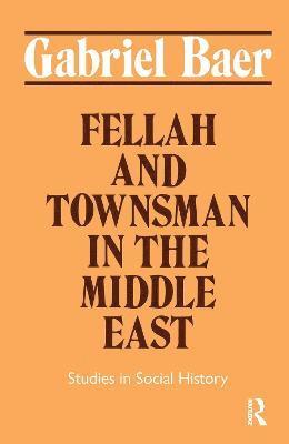 bokomslag Fellah and Townsman in the Middle East