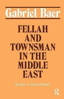 Fellah and Townsman in the Middle East 1
