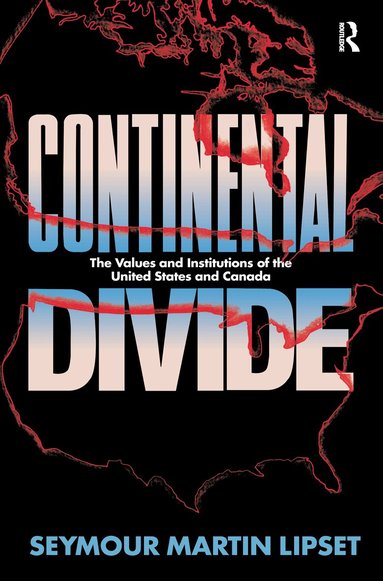 Seymour Martin Lipset - Continental Divide, Inbunden