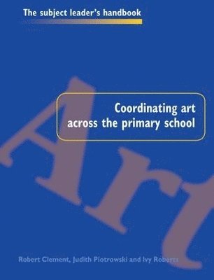 Coordinating Art Across the Primary School 1