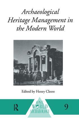 Henry Cleere - Archaeological Heritage Management in the Modern World, Inbunden