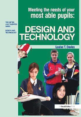 Meeting the Needs of Your Most Able Pupils in Design and Technology 1