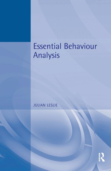 Julian Leslie - Essential Behaviour Analysis, Inbunden