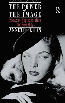 Annette Kuhn, UK) Kuhn, Annette (Queen Mary, University of London - Power of the Image, Inbunden