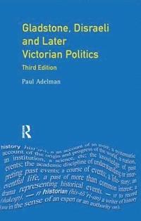 bokomslag Gladstone, Disraeli and Later Victorian Politics