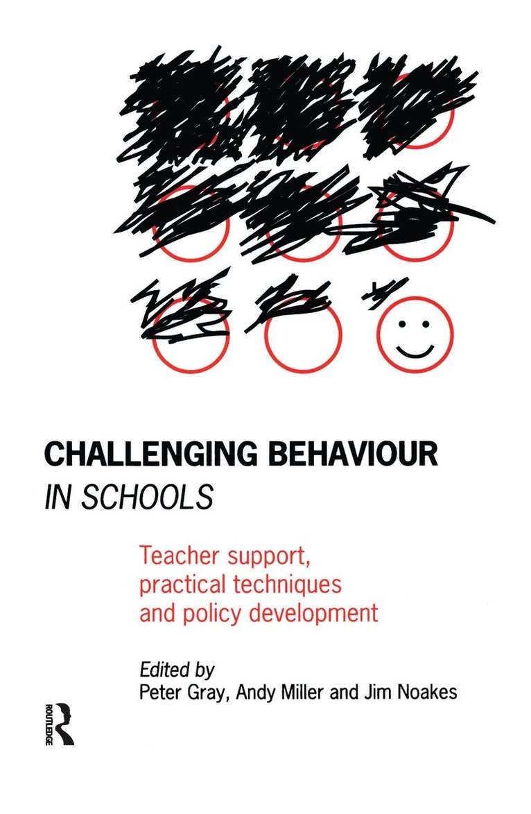Peter Gray, Andy Miller, Jim Noakes - Challenging Behaviour in Schools, Inbunden