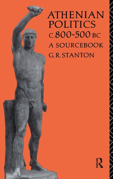 G. R. Stanton - Athenian Politics c800-500 BC, Inbunden