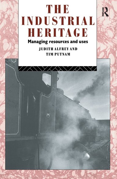 Judith Alfrey, Tim Putnam - Industrial Heritage, Inbunden