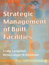 bokomslag Strategic Management of Built Facilities