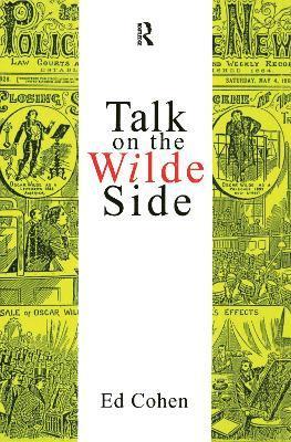 Ed Cohen - Talk on the Wilde Side, Inbunden