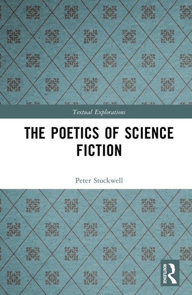 Peter Stockwell - Poetics of Science Fiction, Inbunden