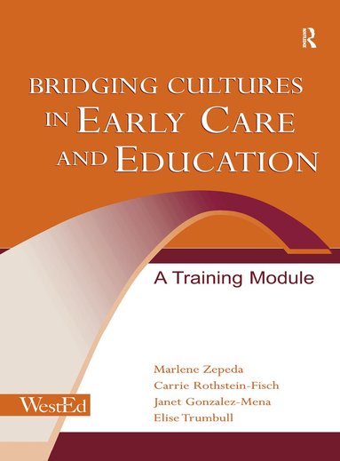 Marlene Zepeda, Janet Gonzalez-Mena, Carrie Rothstein-Fisch, Elise Trumbull - Bridging Cultures in Early Care and Education, Inbunden