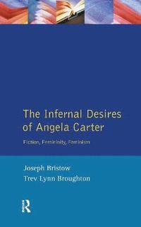 bokomslag Infernal Desires of Angela Carter
