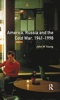 bokomslag The Longman Companion to America, Russia and the Cold War, 1941-1998