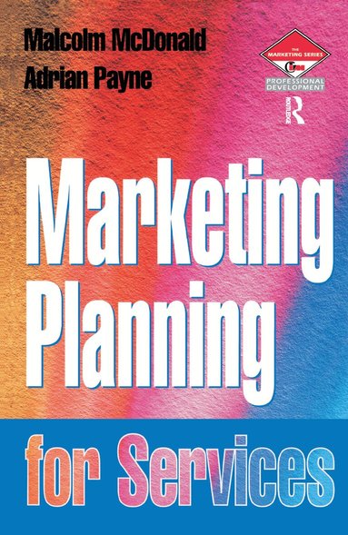 Adrian Payne, Malcolm McDonald - Marketing Planning for Services, Inbunden