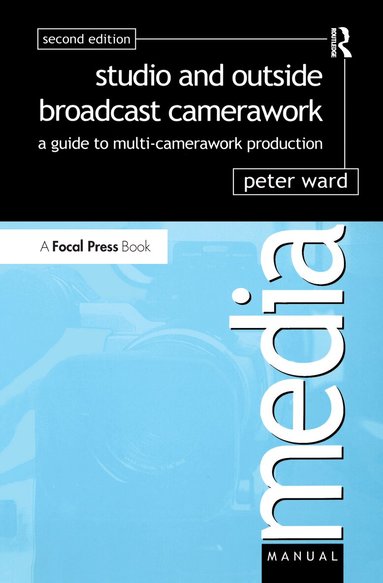 Peter Ward - Studio and Outside Broadcast Camerawork, Inbunden