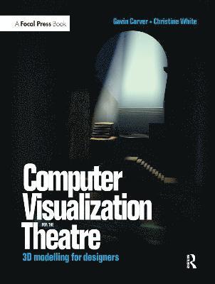 Computer Visualization for the Theatre 1