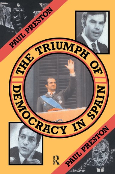 Paul Preston - Triumph of Democracy in Spain, Inbunden