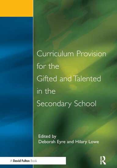 bokomslag Curriculum Provision for the Gifted and Talented in the Secondary School