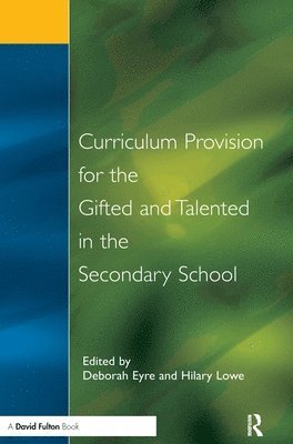 Curriculum Provision for the Gifted and Talented in the Secondary School 1