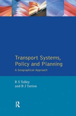 Rodney Tolley, Brian John Turton - Transport Systems, Policy and Planning, Inbunden