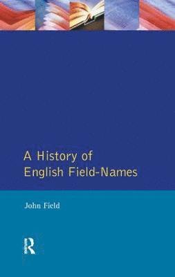 bokomslag A History of English Field Names