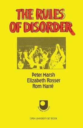 Peter Marsh, Elizabeth Rosser, Rom Harre - Rules of Disorder, Inbunden