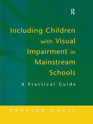Pauline Davis - Including Children with Visual Impairment in Mainstream Schools, Inbunden