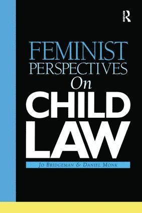 Feminist Perspectives on Child Law 1