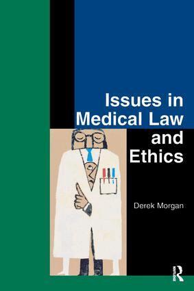 Derek Morgan - Issues in Medical Law and Ethics, Inbunden