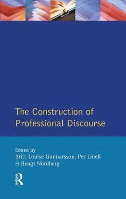 The Construction of Professional Discourse 1