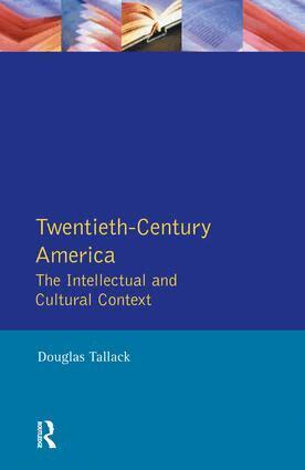 Douglas Tallack - Twentieth-Century America, Inbunden