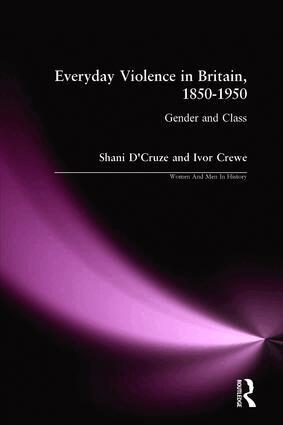 Shani D'Cruze, Ivor Crewe - Everyday Violence in Britain, 1850-1950, Inbunden