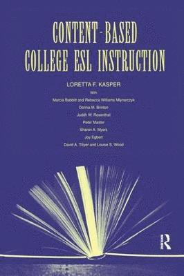 Content-Based College ESL Instruction 1