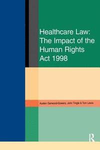 bokomslag Healthcare Law: Impact of the Human Rights Act 1998