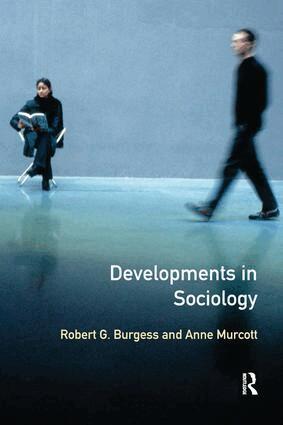Robert Burgess, Anne Murcott - Developments in Sociology, Inbunden