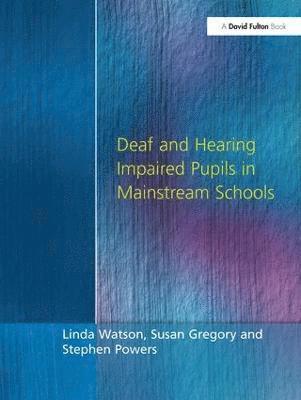 Deaf and Hearing Impaired Pupils in Mainstream Schools 1