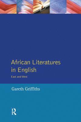 Gareth Griffiths - African Literatures in English, Inbunden