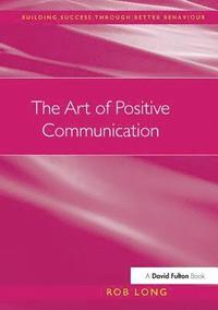 bokomslag The Art of Positive Communication