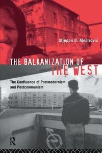 bokomslag The Balkanization of the West