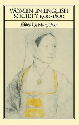 Mary Prior - Women in English Society, 1500-1800, Inbunden