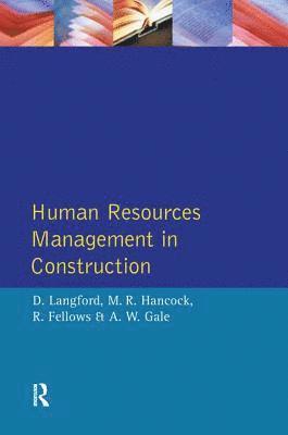 David Langford, R.F. Fellows, M. R. Hancock, A.W. Gale, R. F. Fellows - Human Resources Management in Construction, Inbunden