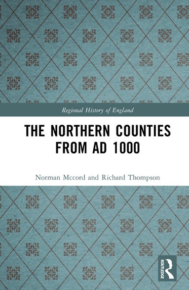 Norman Mccord, Richard Thompson - Northern Counties from AD 1000, Inbunden