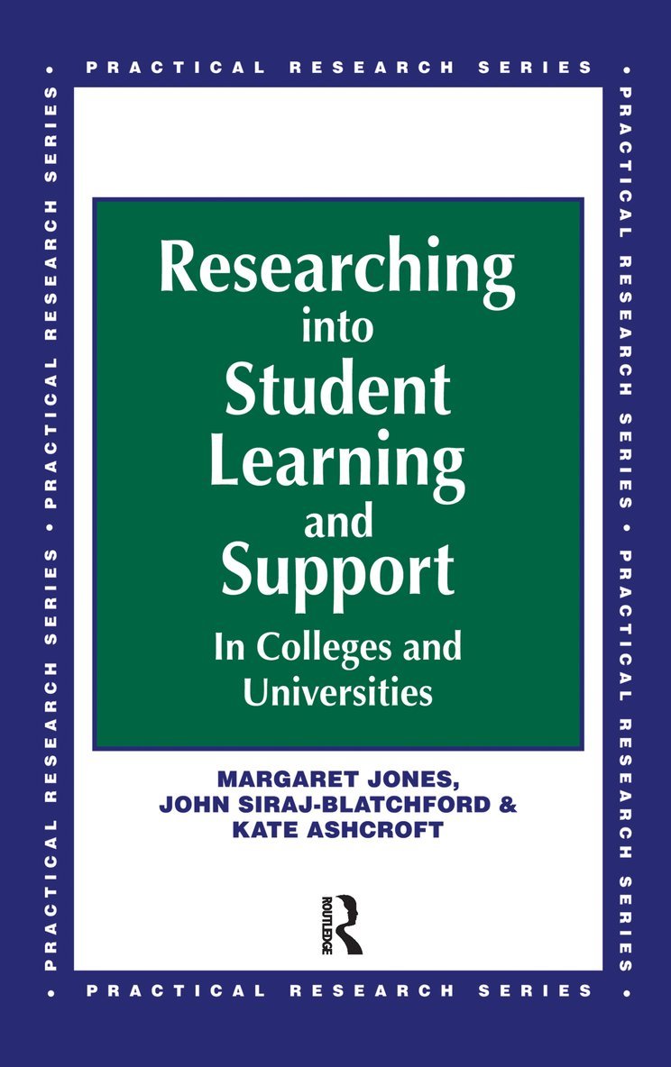 Margaret Jones, John (both Lecturers Siraj-Blatchford, John (Both Lecturers Siraj-Blatchford - Researching into Student Learning and Support in Colleges and Universities, Inbunden