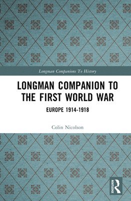 bokomslag Longman Companion to the First World War