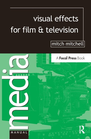 bokomslag Visual Effects for Film and Television