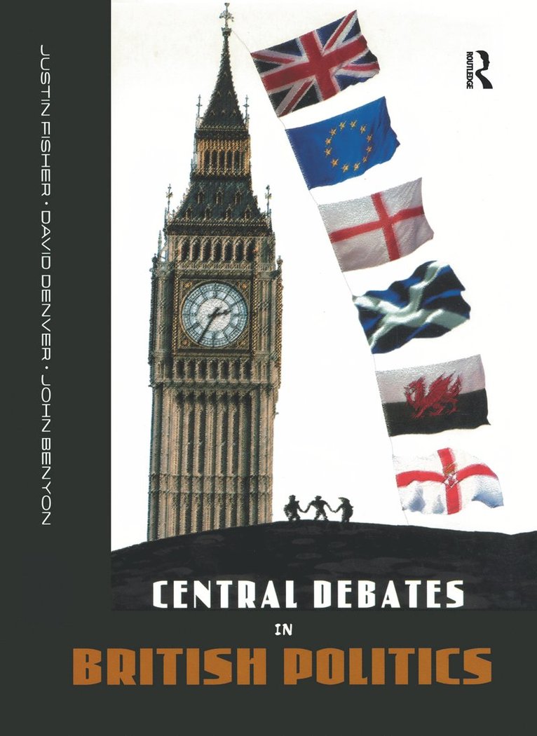 John Benyon, David Denver, Justin Fisher, David (University of Lancaster) Denver - Central Debates in British Politics, Inbunden