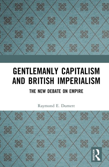 bokomslag Gentlemanly Capitalism and British Imperialism