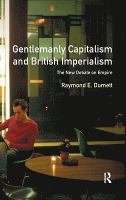 Gentlemanly Capitalism and British Imperialism 1