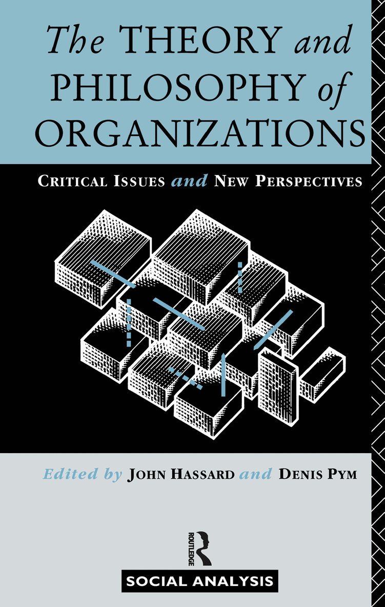 John Hassard, Denis Pym - Theory and Philosophy of Organizations, Inbunden